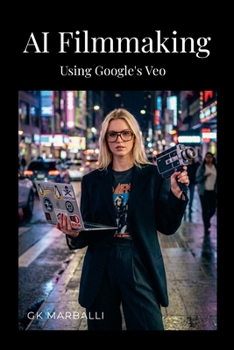 AI Filmmaking Using Google's Veo