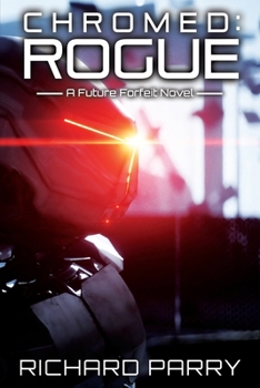 Paperback Chromed: Rogue: A Cyberpunk Adventure Epic Book