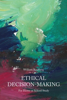 Paperback Ethical Decision-Making: For Home or School Study Book