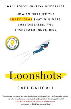 Hardcover Loonshots: How to Nurture the Crazy Ideas That Win Wars, Cure Diseases, and Transform Industries Book