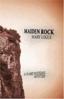 Maiden Rock - Book #6 of the Claire Watkins