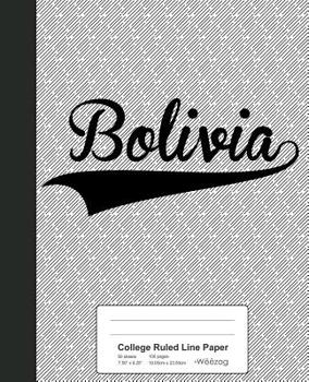 College Ruled Line Paper: BOLIVIA Notebook