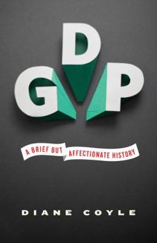 Hardcover GDP: A Brief But Affectionate History Book