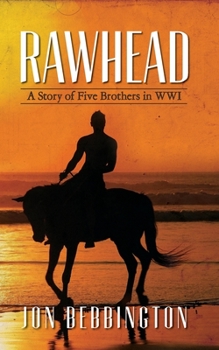 Paperback Rawhead: A Story of Five Brothers in WW1 Book