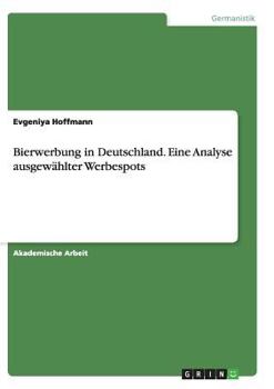 Paperback Bierwerbung in Deutschland. Eine Analyse ausgewählter Werbespots [German] Book