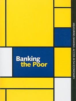 Paperback Banking the Poor: Measuring Banking Access in 54 Economies Book