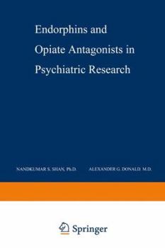 Paperback Endorphins and Opiate Antagonists in Psychiatric Research: Clinical Implications Book