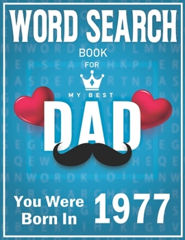 Paperback Born In 1977 Word Search: 100+ Large Print Puzzles For dads (Word Search Book For Dads) [Large Print] Book