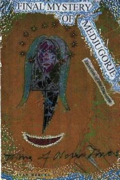 Paperback Final Mystery of Medjugorje: The Time of New Times Book
