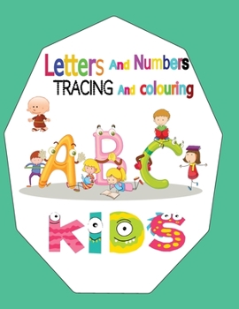 Paperback letters and numbers tracing and colouring: for kids ages 3+ Book