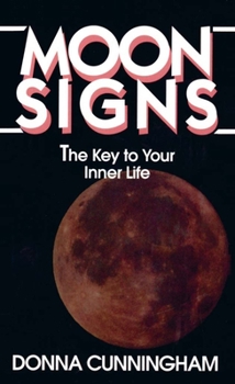 Mass Market Paperback Moon Signs: The Key to Your Inner Life Book