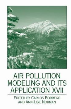 Air Pollution Modeling and Its Application XVII - Book #17 of the Air Pollution Modeling and Its Application