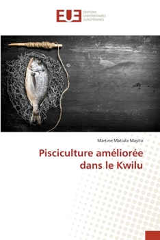 Paperback Pisciculture améliorée dans le Kwilu [French] Book