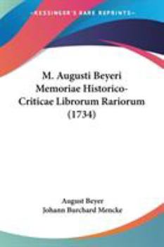 Paperback M. Augusti Beyeri Memoriae Historico-Criticae Librorum Rariorum (1734) Book