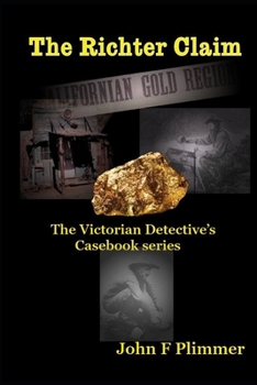 Paperback The Richter Claim: The Victorian Detective's Casebook series Book