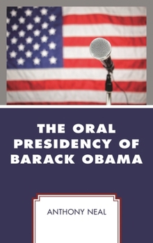 Paperback Oral Presidency of Barack Obama Book