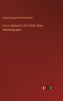 H.A.O. Reichard (1751-1828): Seine Selbstbiographie (German Edition)