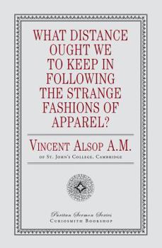 Paperback What Distance Ought We to Keep in Following the Strange Fashions of Apparel? Book