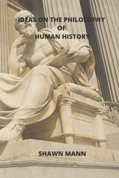 Paperback Ideas on the Philosophy of Human History Book