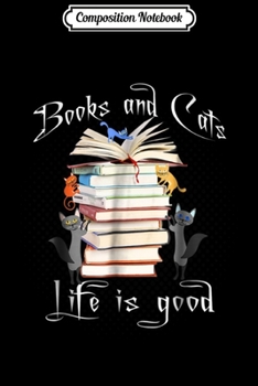 Paperback Composition Notebook: Books Cats Life is Good Journal/Notebook Blank Lined Ruled 6x9 100 Pages Book