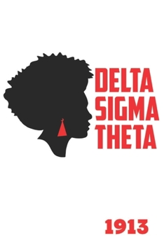Delta Sigma Theta 1913: Sorority Blank Lined Journal Notebook 6” x 9” |  110 Pages