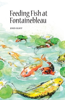 Paperback Feeding Fish at Fontainebleau Book