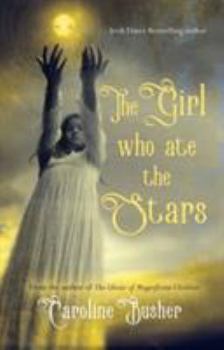 Paperback The Girl Who Ate the Stars Book