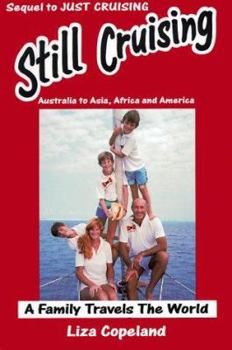 Paperback Still Cruising: Australia to Asia, Africa to America Book