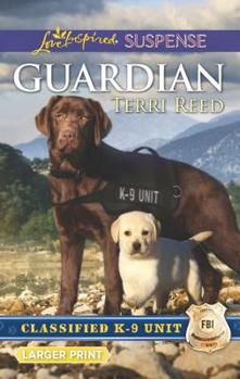 Guardian - Book #1 of the Classified K-9 Unit 