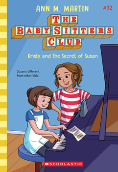 Kristy and the Secret of Susan - Book #32 of the Baby-Sitters Club