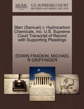 Paperback Starr (Samuel) V. Hydrocarbon Chemicals, Inc. U.S. Supreme Court Transcript of Record with Supporting Pleadings Book