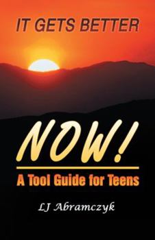 Paperback It Gets Better Now!: A Tool Guide for Teens Book