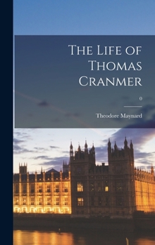 Hardcover The Life of Thomas Cranmer; 0 Book