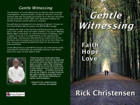 Paperback Gentle Witnessing: Faith Hope Love Book