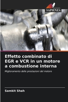 Paperback Effetto combinato di EGR e VCR in un motore a combustione interna [Italian] Book