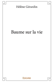 Paperback Baume sur la vie [French] Book
