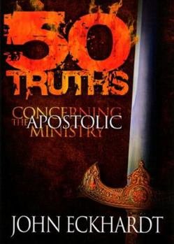 50 Truths Concerning Apostolic Ministry