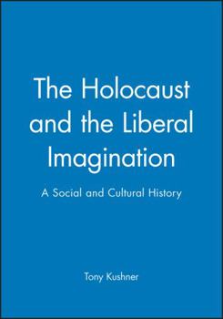 Paperback Holocaust and the Liberal Imagination: A Social and Cultural History Book