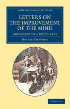 Paperback Letters on the Improvement of the Mind: Addressed to a Young Lady Book