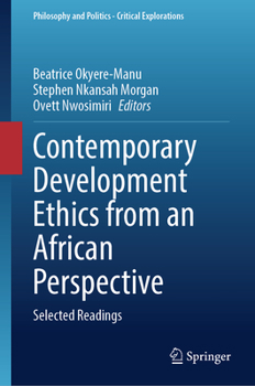 Hardcover Contemporary Development Ethics from an African Perspective: Selected Readings Book