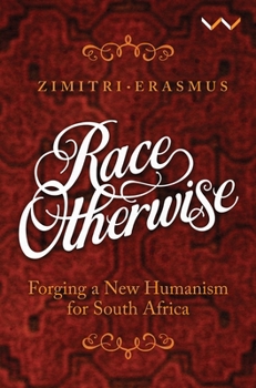 Paperback Race Otherwise: Forging a New Humanism for South Africa Book