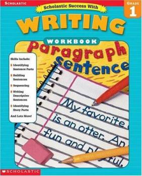 Paperback Scholastic Success With: Writing Workbook: Grade 1 Book