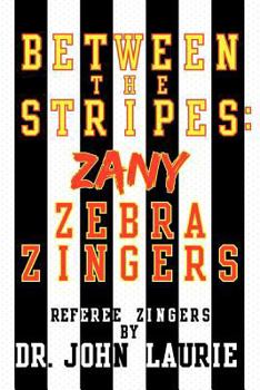 Paperback Between the Stripes: Zany Zebra Zingers Book