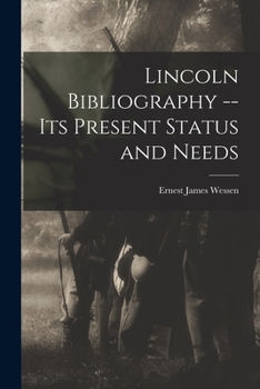 Paperback Lincoln Bibliography -- Its Present Status and Needs Book