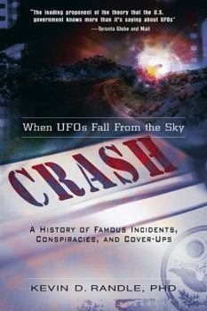 Paperback Crash: When UFOs Fall from the Sky: A History of Famous Incidents, Conspiracies, and Cover-Ups Book