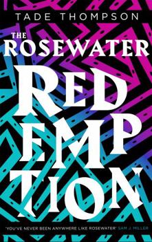 The Rosewater Redemption - Book #3 of the Wormwood Trilogy