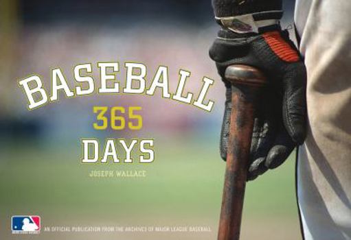 Hardcover Baseball 365 Days: Official Publication from the Archives of Major League Baseball Book