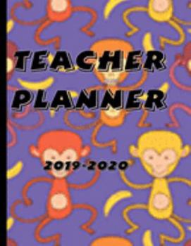 Paperback Teacher Planner 2019-2020: Large Undated Monkey Themed Weekly and Monthly Academic year Calendar Workbook to Plan and Record Class Activities Book