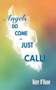 Paperback Angels Do Come - Just Call! Book