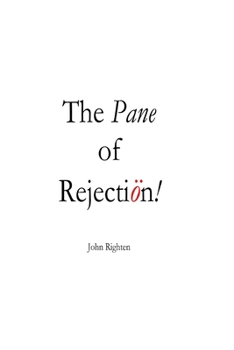 Paperback The Pane Of Rejection Book